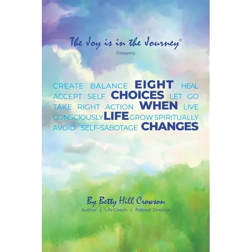 Eight Choices When Life Changes