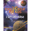 The Cosmos for Kids (I Spy Universe)