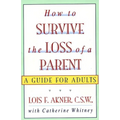 How to Survive the Loss of a Parent
