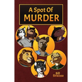 A Spot of Murder