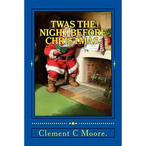 Twas the Night Before Christmas.