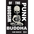 Wisdom of the Punk Buddha