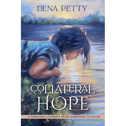 Collateral Hope: A Personal Journey From Darkness to Faith