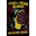A Feast of Putrid Delights