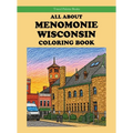 All About Menomonie Wisconsin Coloring Book