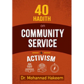 40 Hadith on Community Service & Activism