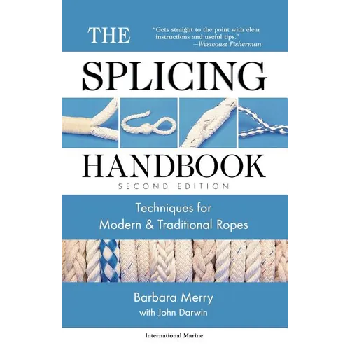 The Splicing Handbook: Techniques for Modern and Traditional Ropes