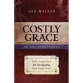 Costly Grace Devotional: A Contemporary View of Bonhoeffer's the Cost of Discipleship