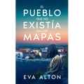 El pueblo que no existía en los mapas
