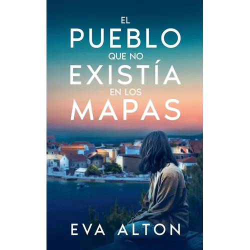 El pueblo que no existía en los mapas
