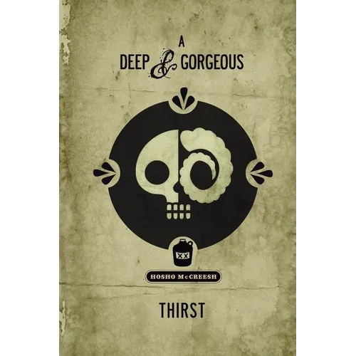 A Deep and Gorgeous Thirst