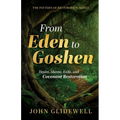 From Eden to Goshen: Desire, Shame, Exile, and Covenant Restoration