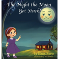 The Night the Moon Got Stuck!
