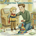 My Dad Has Type 1 Diabetes