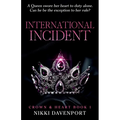 International Incident: Crown & Heart Book 1