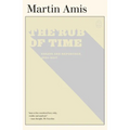 The Rub of Time: Essays and Reportage, 1994-2017