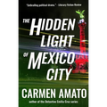The Hidden Light of Mexico City