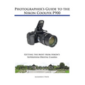 Photographer's Guide to the Nikon Coolpix P900