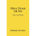 Hell Yeah or No: what's worth doing