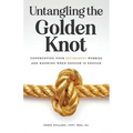 Untangling the Golden Knot: Confronting Your Retirement Worries and Knowing When Enough is Enough