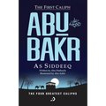 The First Caliph - Abu Bakr As Siddeeq (RA)