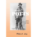 Jerry Potts: Scout, Frontiersman and Hero