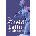The Aeneid Latin Dictionary