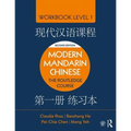 Modern Mandarin Chinese: The Routledge Course Workbook Level 1