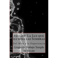 Hécate: La Luz que ilumina las Sombras.: Del Mito a la Experiencia