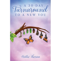 A 30-Day Turnaround to a New You
