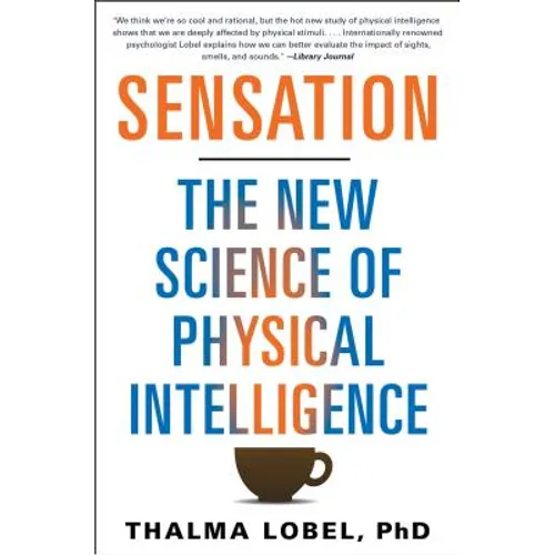 Sensation: The New Science of Physical Intelligence