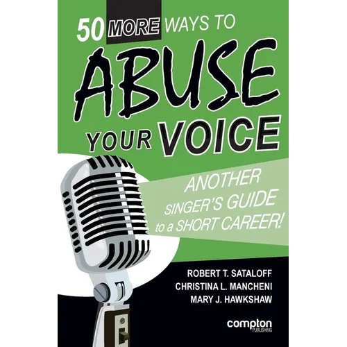 50 More Ways to Abuse Your Voice