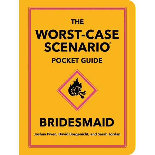 The Worst-Case Scenario Pocket Guide: Bridesmaid