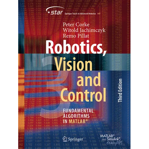Robotics, Vision and Control: Fundamental Algorithms in Matlab(r)