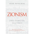 Zionism: The Concise History