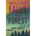 When a Tree Falls in a Forest