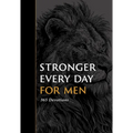 Stronger Every Day for Men: 365 Devotions