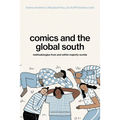 Comics and the Global South: Methodologies from and Within Majority Worlds