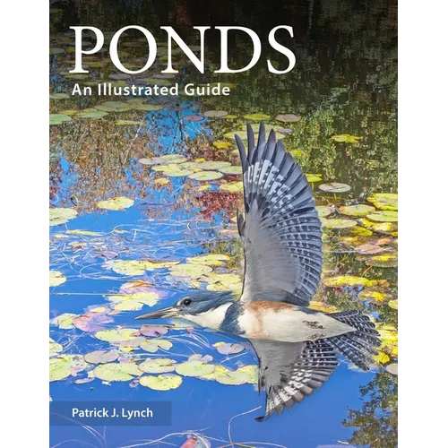 Ponds: An Illustrated Guide