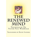 The Renewed Mind: Teachings by Dr. Victor Paul Wierwille