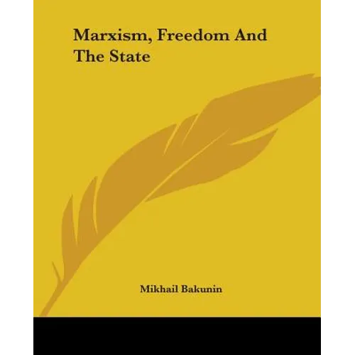 Marxism, Freedom and the State