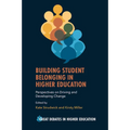 Building Student Belonging in Higher Education: Perspectives on Driving and Developing Change
