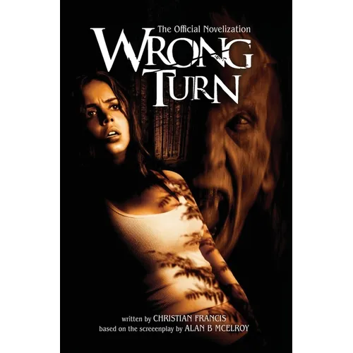 Wrong Turn: The Official Novelization