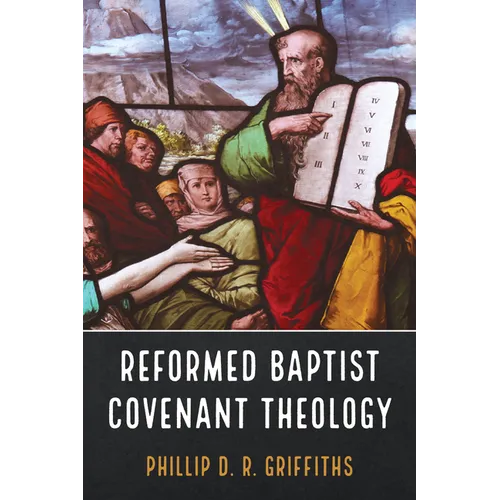 Reformed Baptist Covenant Theology
