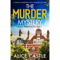 The Murder Mystery: A totally gripping cozy murder mystery