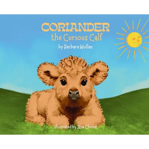 Coriander the Curious Calf