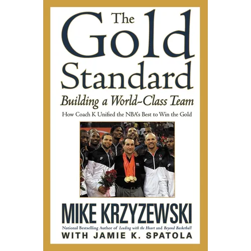 The Gold Standard: Building a World-Class Team