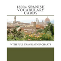 1800+ Spanish Vocabulary Cards: With full translation charts