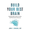 Build Your Best Brain