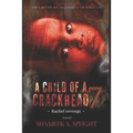A Child of a Crackhead: Rachel revenge